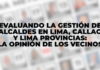 Evaluando la Gestión de Alcaldes en Lima, Callao y Lima Provincias: La Opinión de los Vecinos